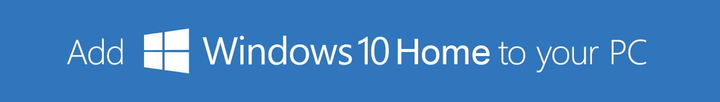 Add windows 10 home to your pc